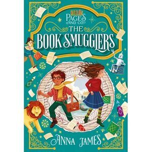 Pages & Co.: The Book Smugglers -- Anna James